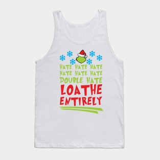 Hate Hate Hate Hate Hate Hate Double Hate Loathe Entirely Tank Top